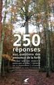 250 réponses aux questions des amoureux de la forœt