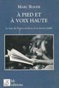 A pied et a voix haute