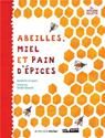 Abeilles, miel et pain d'épices