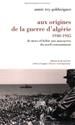Aux Origines de la guerre d'Algérie, 1940-1945