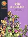 Bœte et méchant !