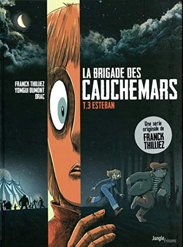 Brigade des cauchemars (La) T.03 : Esteban