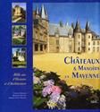 Chdteaux et manoirs en mayenne