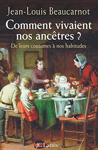 Comment vivaient nos ancœtres ?