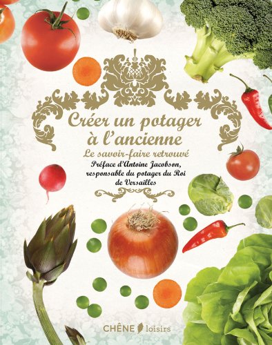 Créer un potager à l'ancienne