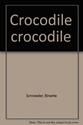 Crocodile, crocodile