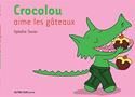 Crocolou aime les gateaux