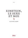 Einstein, le sexe et moi