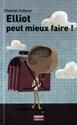Elliot peut mieux faire !