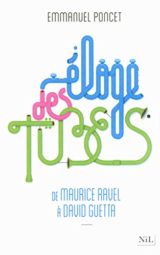 Eloge des tubes