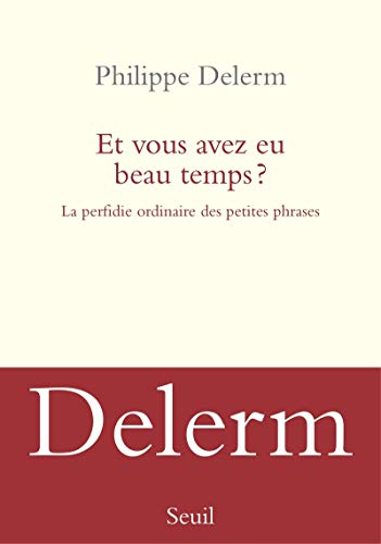 Et vous avez eu beau temps ?