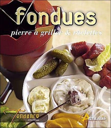 Fondues, pierrades et raclettes