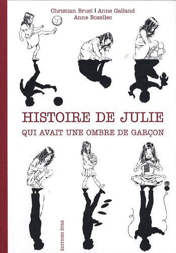 Histoire de julie qui avait une ombre de garçon