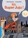 Ici, super juju !