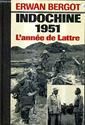 Indochine 1951 l'annee de lattre