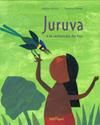 Juruva a la recherche du feu