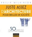 Juste assez d'architecture pour briller en société
