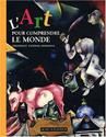 L'Art pour comprendre le monde