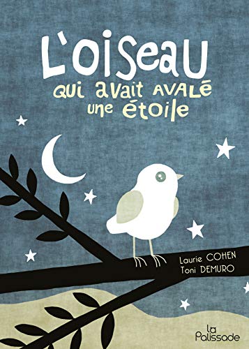 L'Oiseau qui avait avalé une étoile