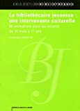 La Bibliothécaire jeunesse, une intervenante culturelle