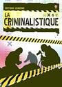 La Criminalistique