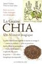 La Graine chia, un aliment magique