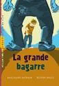 La Grande bagarre