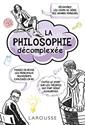 La Philosophie décomplexée
