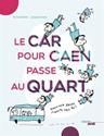 Le Car pour Caen passe au quart
