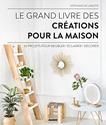 Le Grand livre des créations pour la maison