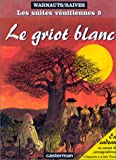 Le Griot blanc