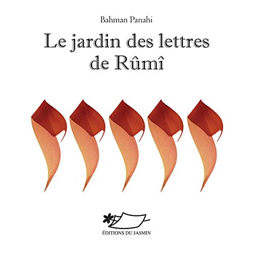 Le Jardin des lettres de Rûmî