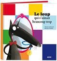 Le Loup qui s'aimait beaucoup trop