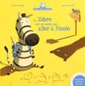 Le Zèbre qui ne voulait pas aller à l'école