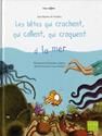 Les Bœtes qui crachent, qui collent, qui croquent à la mer