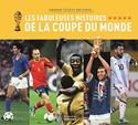 Les Fabuleuses histoires de la Coupe du monde
