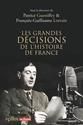 Les Grandes décisions de l'histoire de France