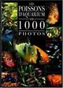 Les Poissons d'aquarium en 1000 photos