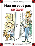 Max ne veut pas se laver