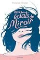 Nos éclats de miroir
