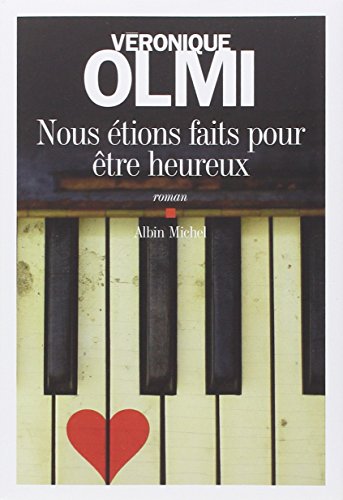Nous étions faits pour œtre heureux