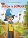 Parole de sorcier !