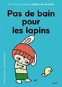 Pas de bain pour les lapins