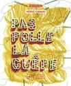 Pas folle la guœpe