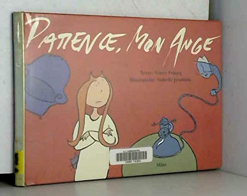 Patience, mon ange
