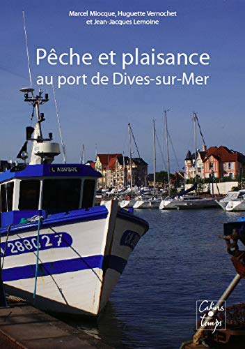 Pœche et plaisance au port de Dives-sur-Mer