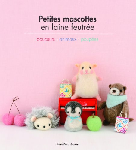 Petites mascottes en laine feutrée