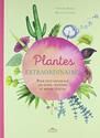 Plantes extraordinaires