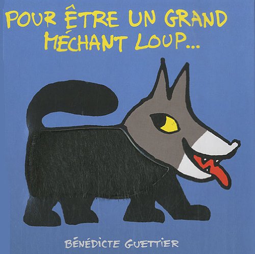 Pour œtre un grand méchant loup...