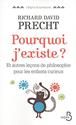 Pourquoi j'existe ?